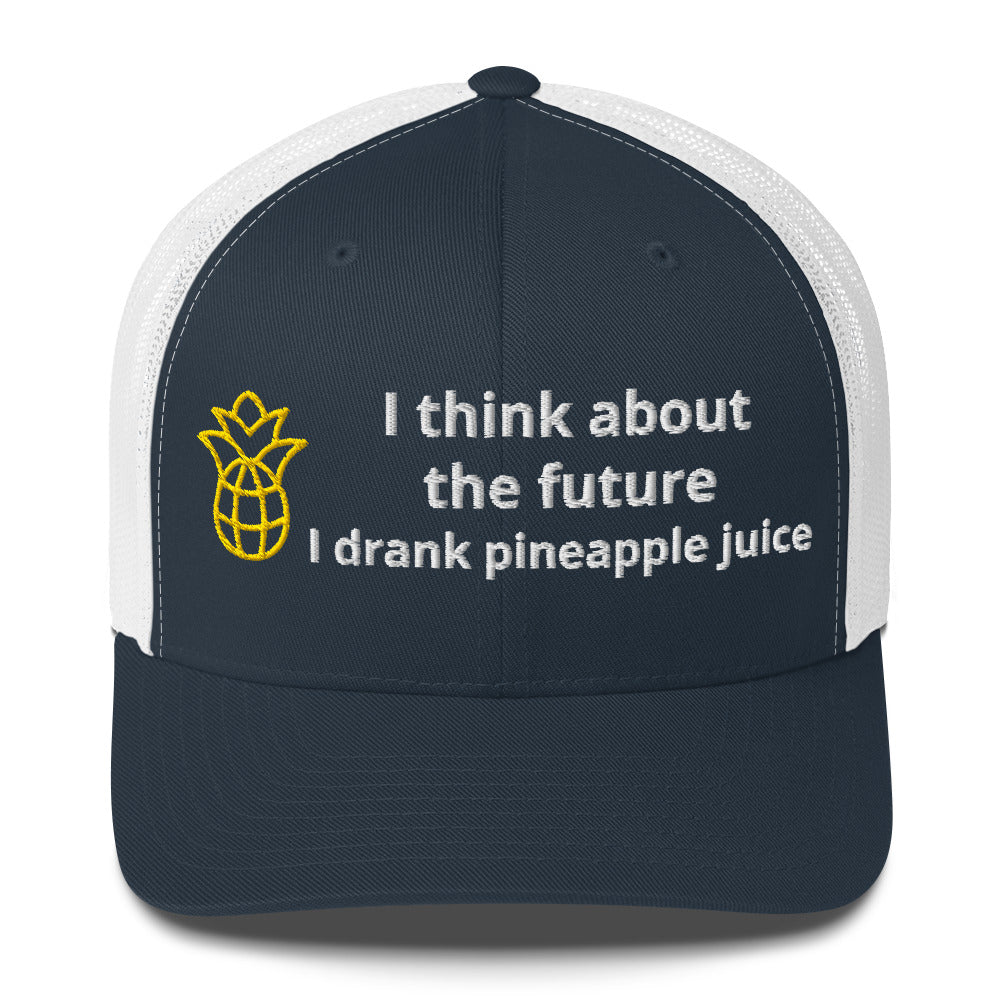 Casquette brodée I think about the future I drank pineapple juice - Sedurro