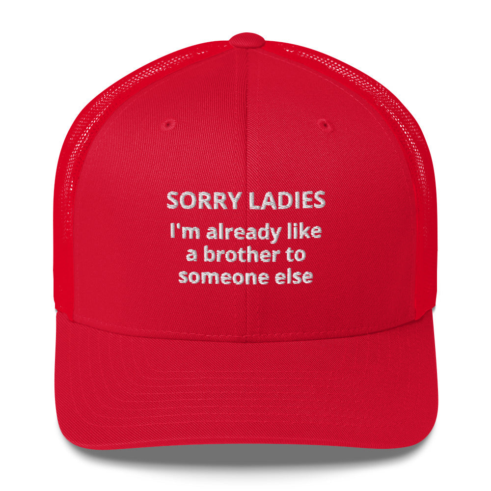 Casquette brodée Sorry ladies I'm already like a brother to someone else - Sedurro