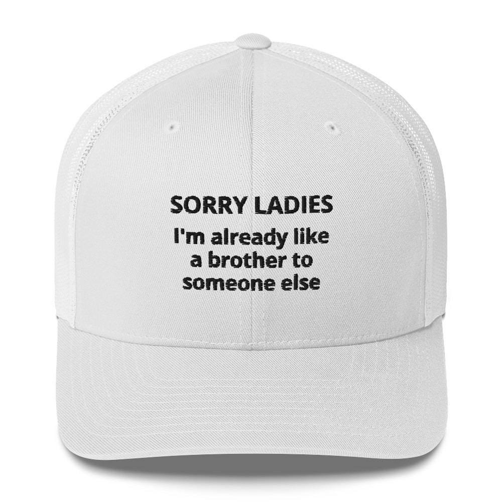 Casquette brodée Sorry ladies I'm already like a brother to someone else - Sedurro
