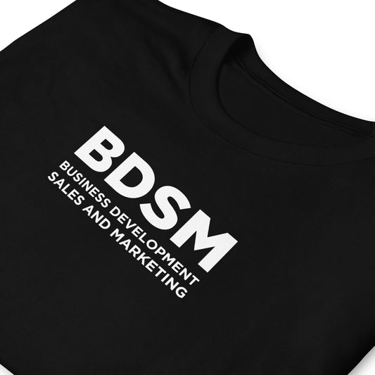 T-shirt unisexe BDSM Business Development Sales and Marketing - Sedurro