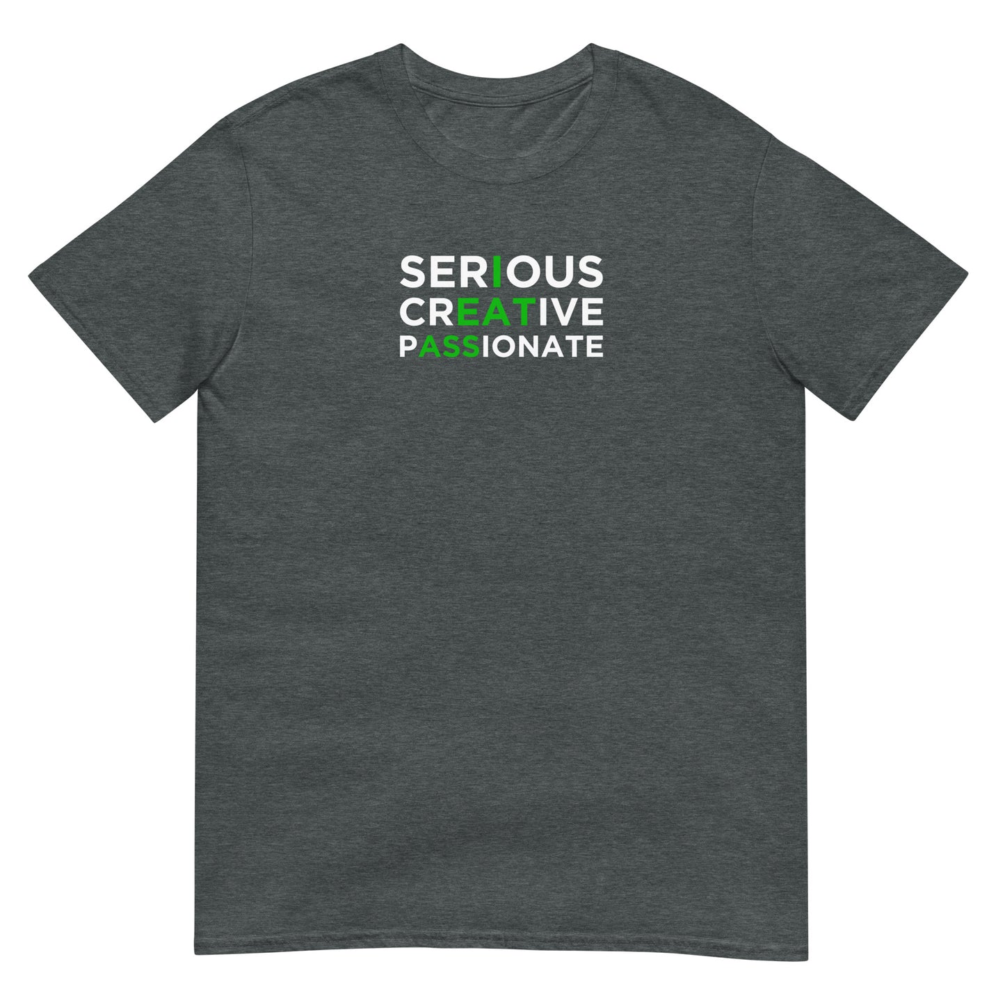 T-shirt unisexe Serious creative passionate - Sedurro