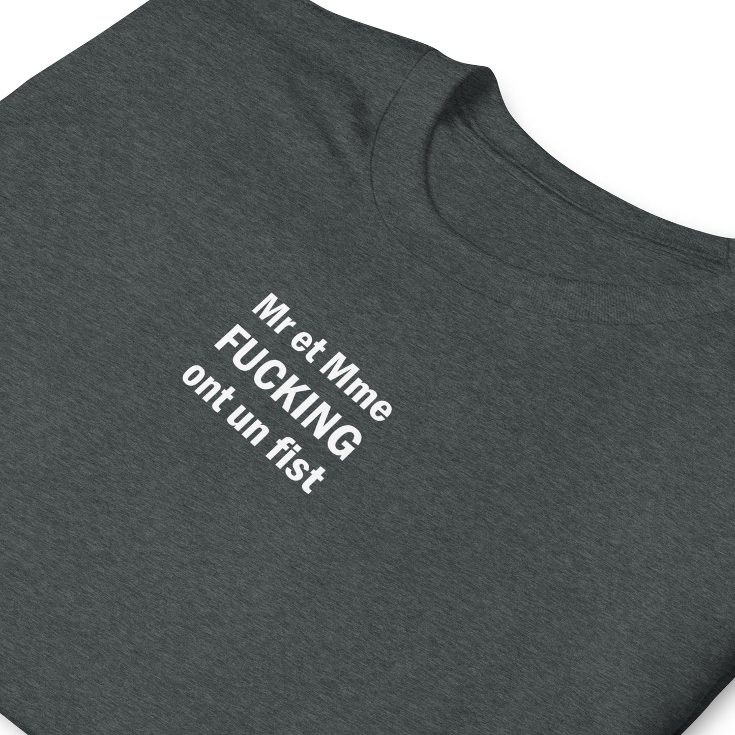 T-shirt unisexe Mr et Mme Fucking ont un fist - Sedurro