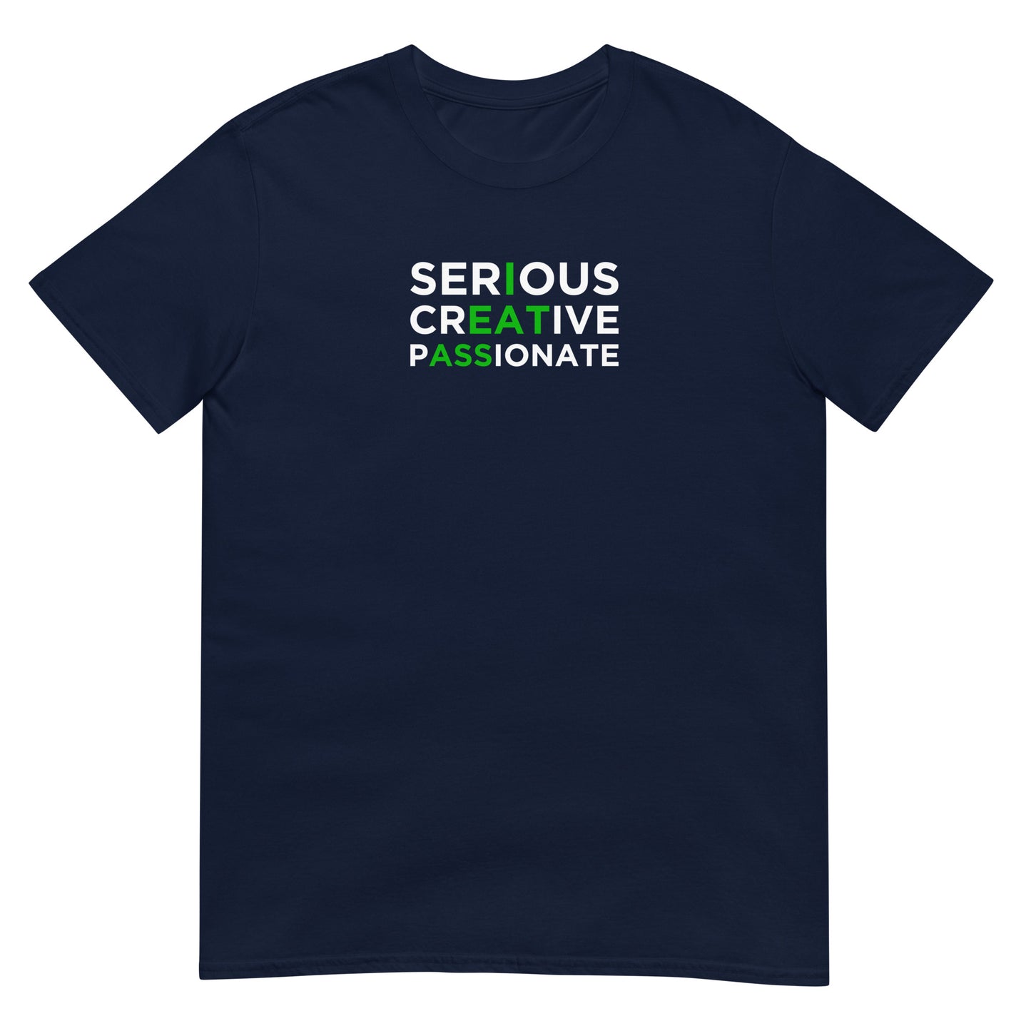 T-shirt unisexe Serious creative passionate - Sedurro