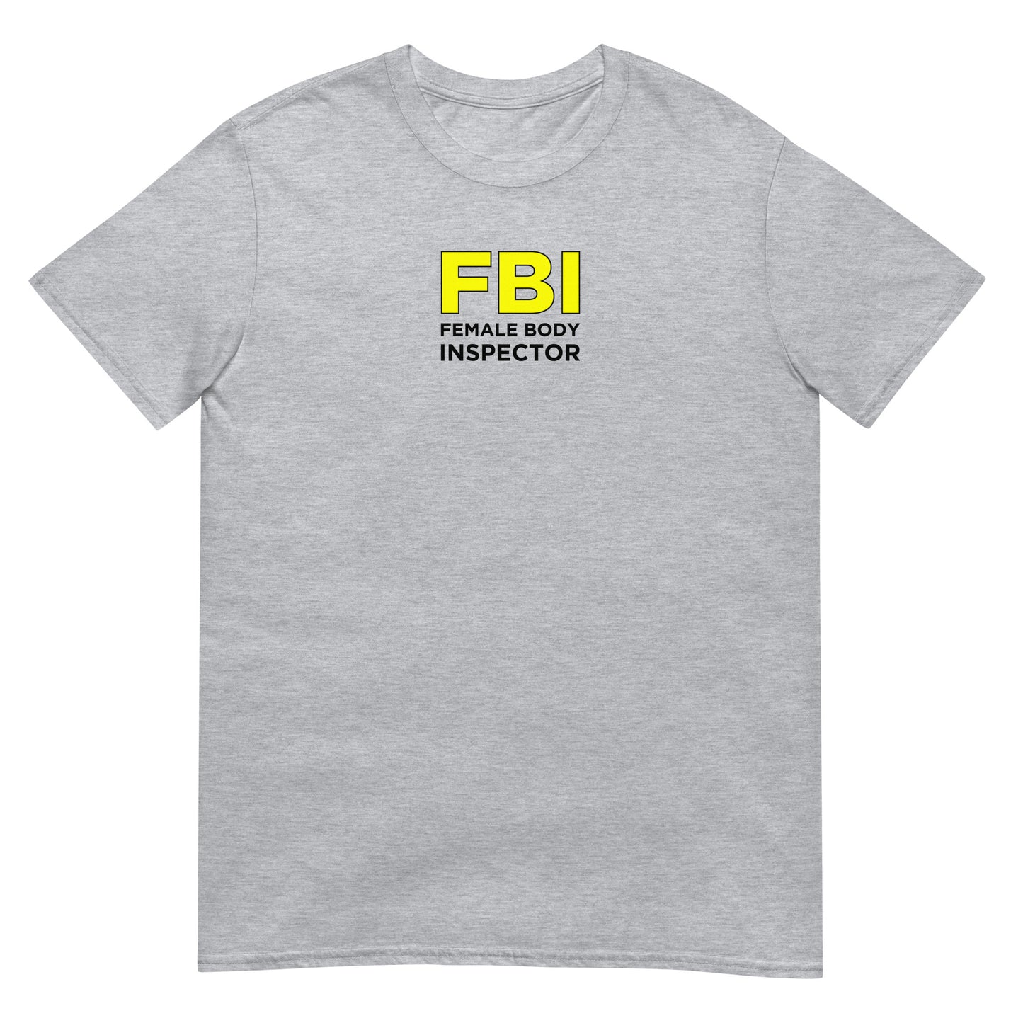 T-shirt unisexe FBI Female Body Inspector - Sedurro