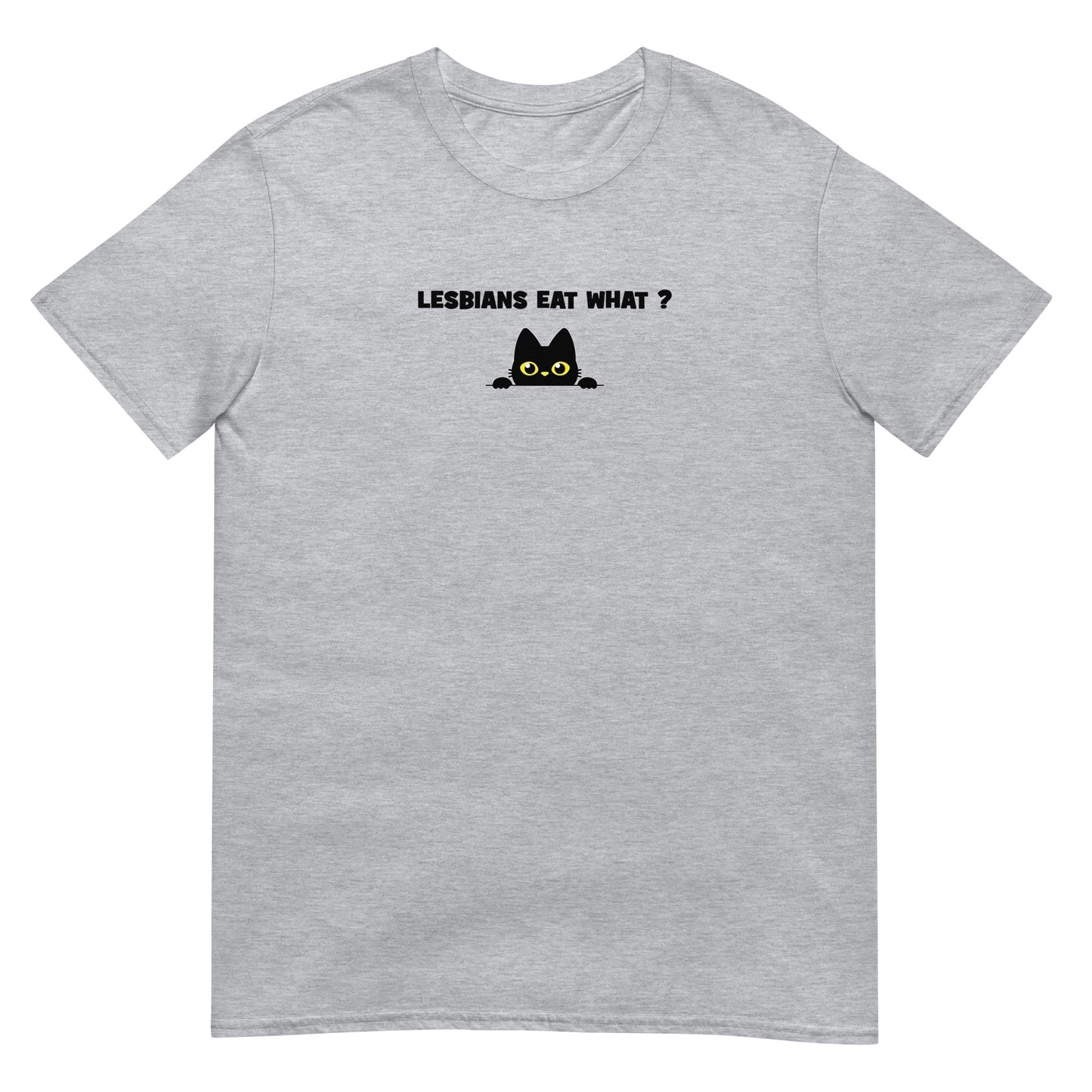 T-shirt unisexe Cat Lesbians eat what - Sedurro