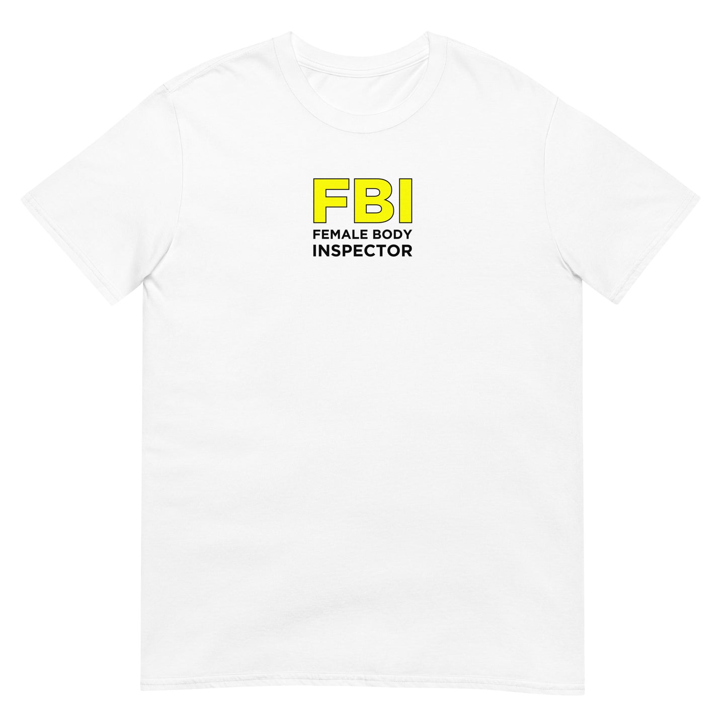 T-shirt unisexe FBI Female Body Inspector - Sedurro
