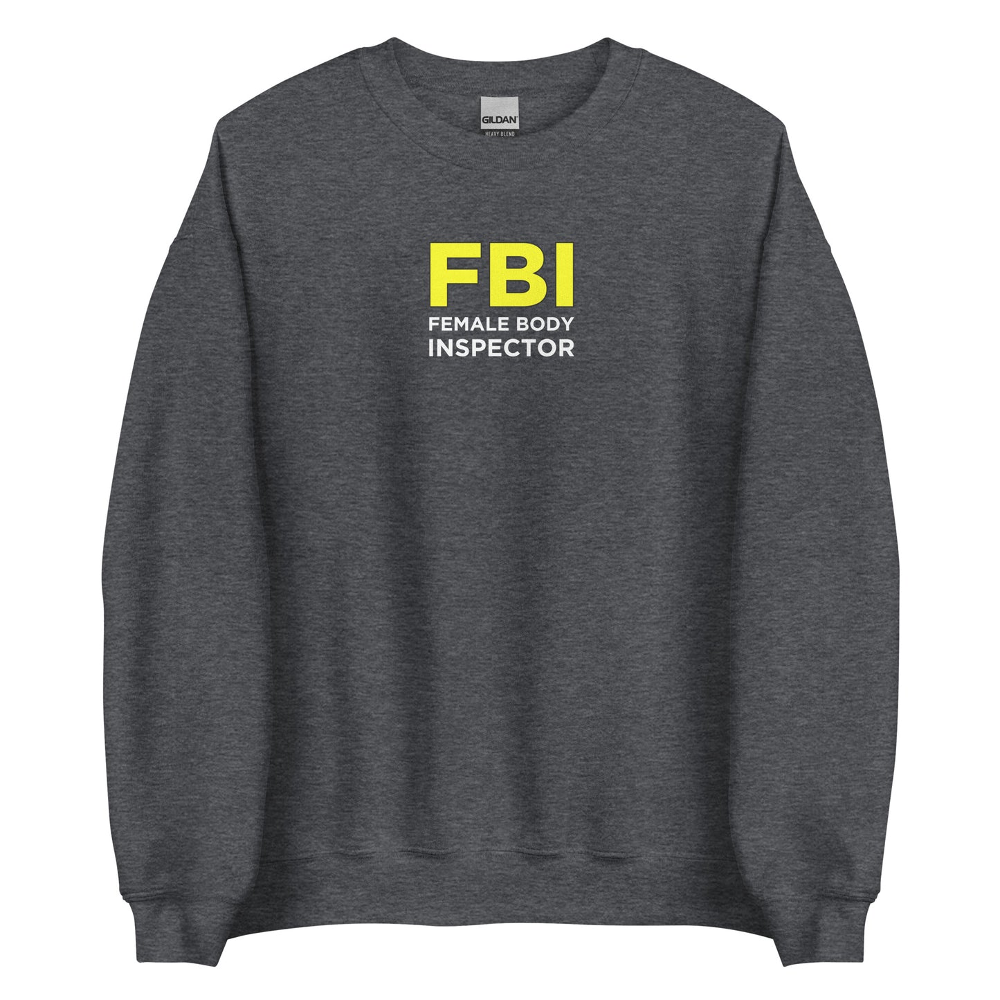 Sweat unisexe col rond FBI Female Body Inspector - Sedurro
