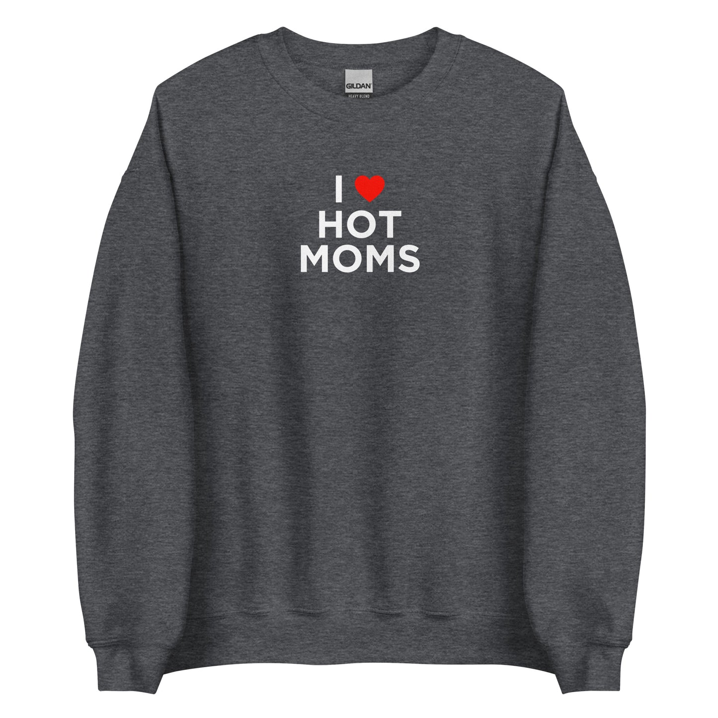 Sweat unisexe col rond I love hot moms - Sedurro