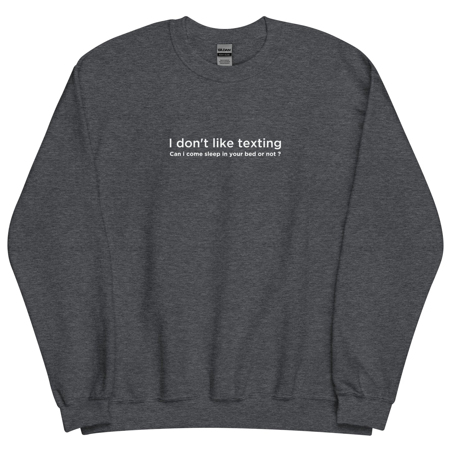 Sweat unisexe col rond I don't like texting - Sedurro