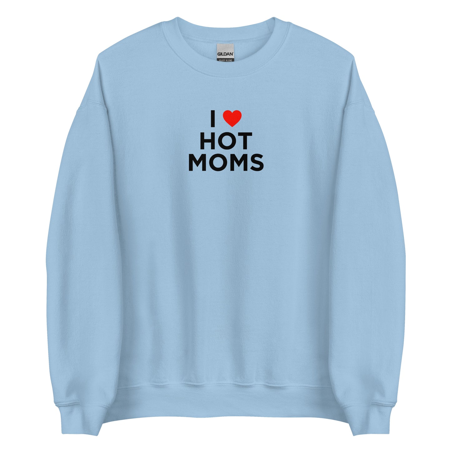 Sweat unisexe col rond I love hot moms - Sedurro