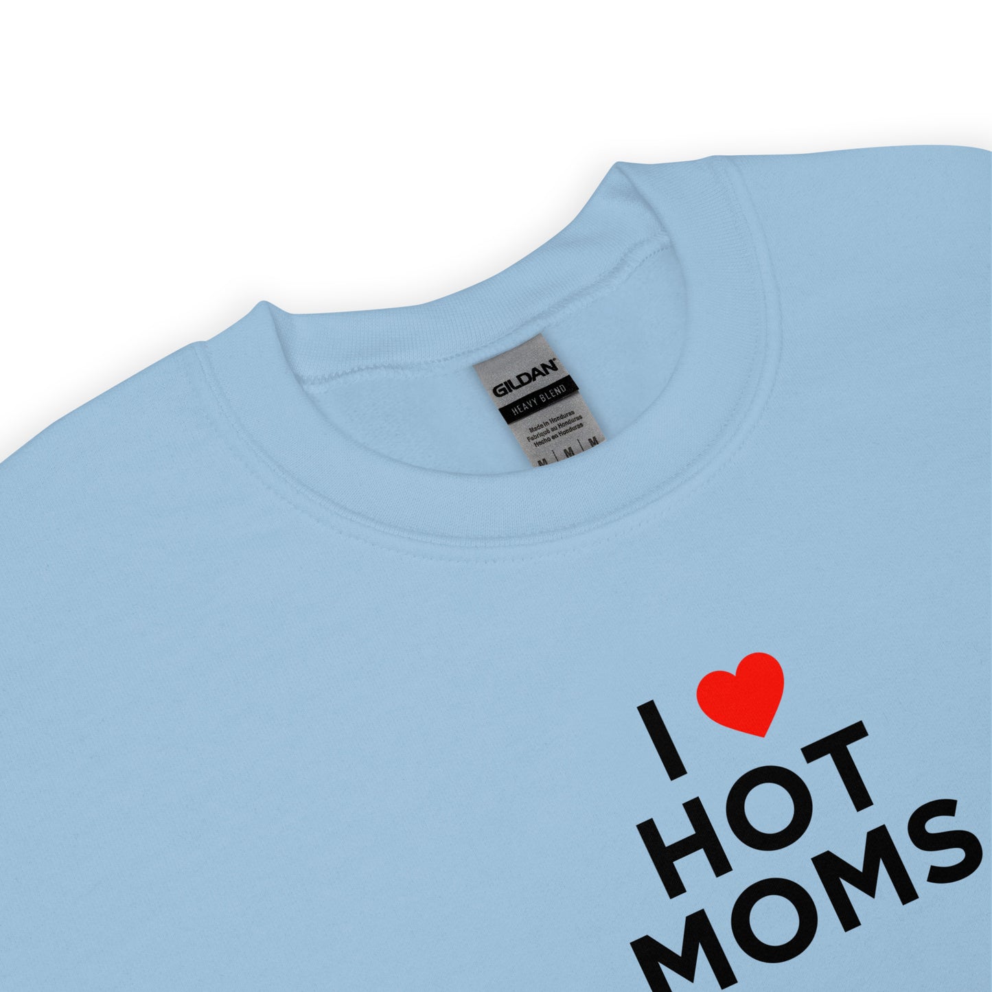 Sweat unisexe col rond I love hot moms - Sedurro