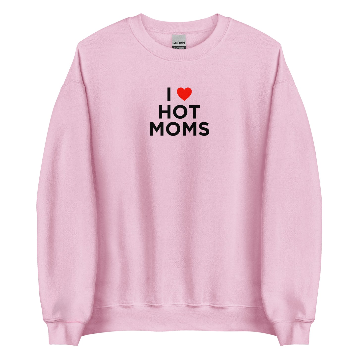 Sweat unisexe col rond I love hot moms - Sedurro