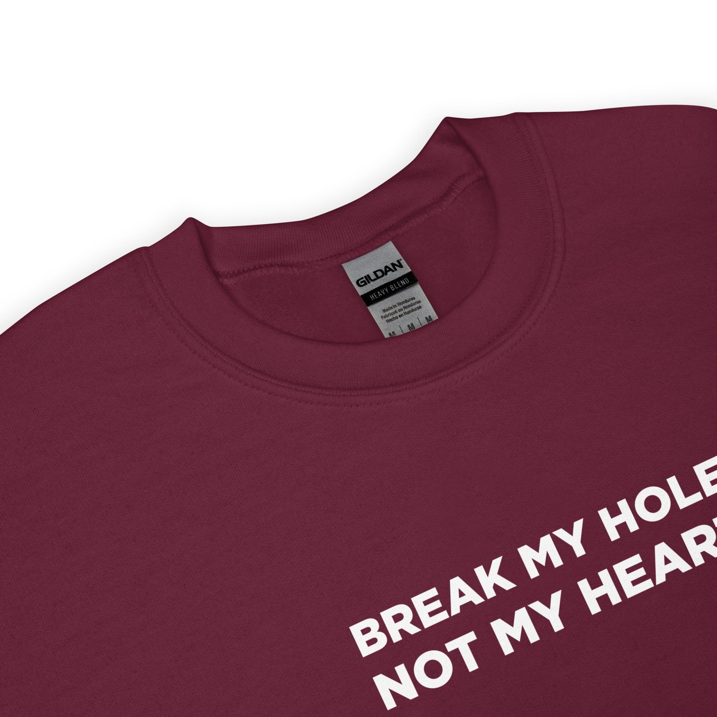 Sweat unisexe col rond Break my hole not my heart - Sedurro