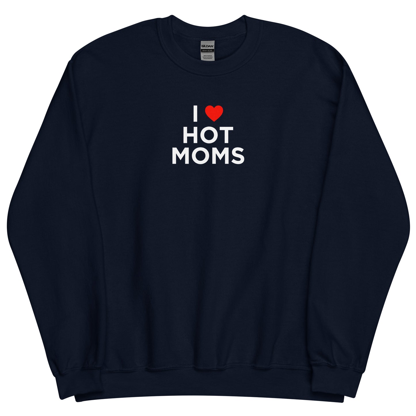 Sweat unisexe col rond I love hot moms - Sedurro