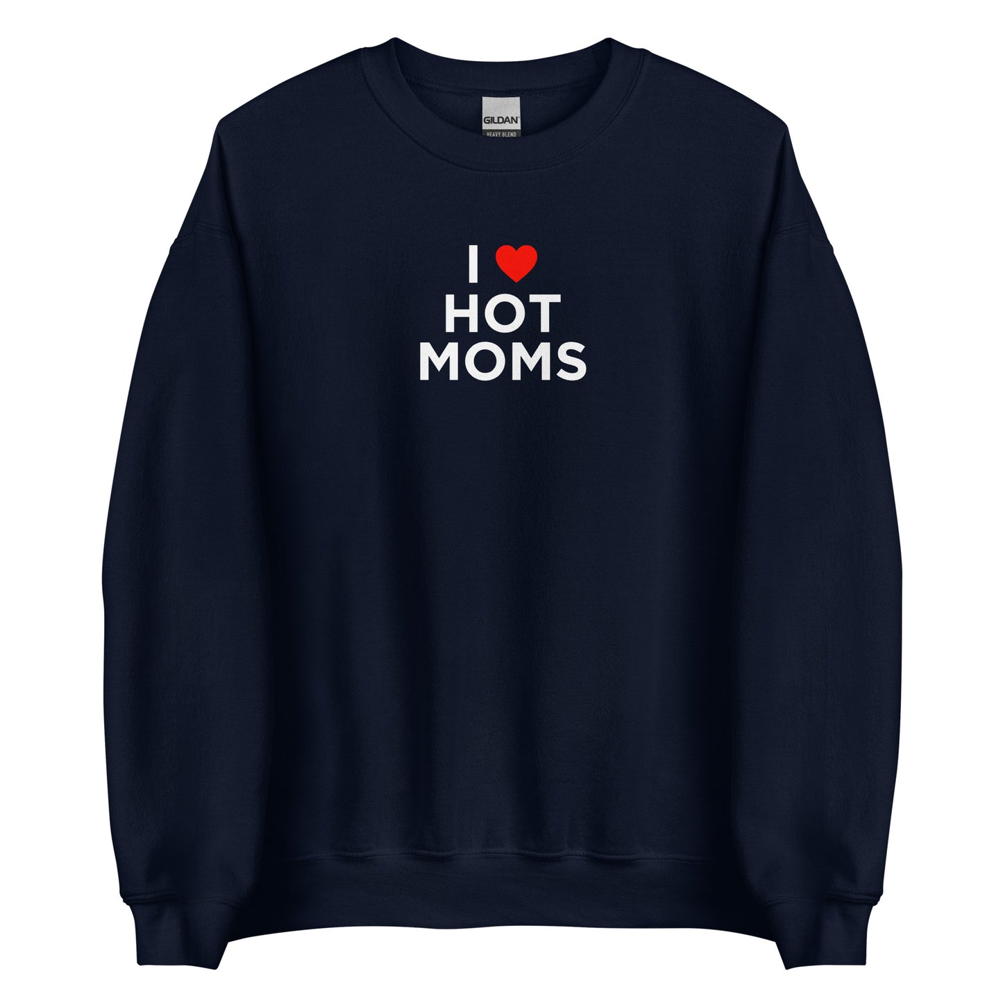 Sweat unisexe col rond I love hot moms - Sedurro