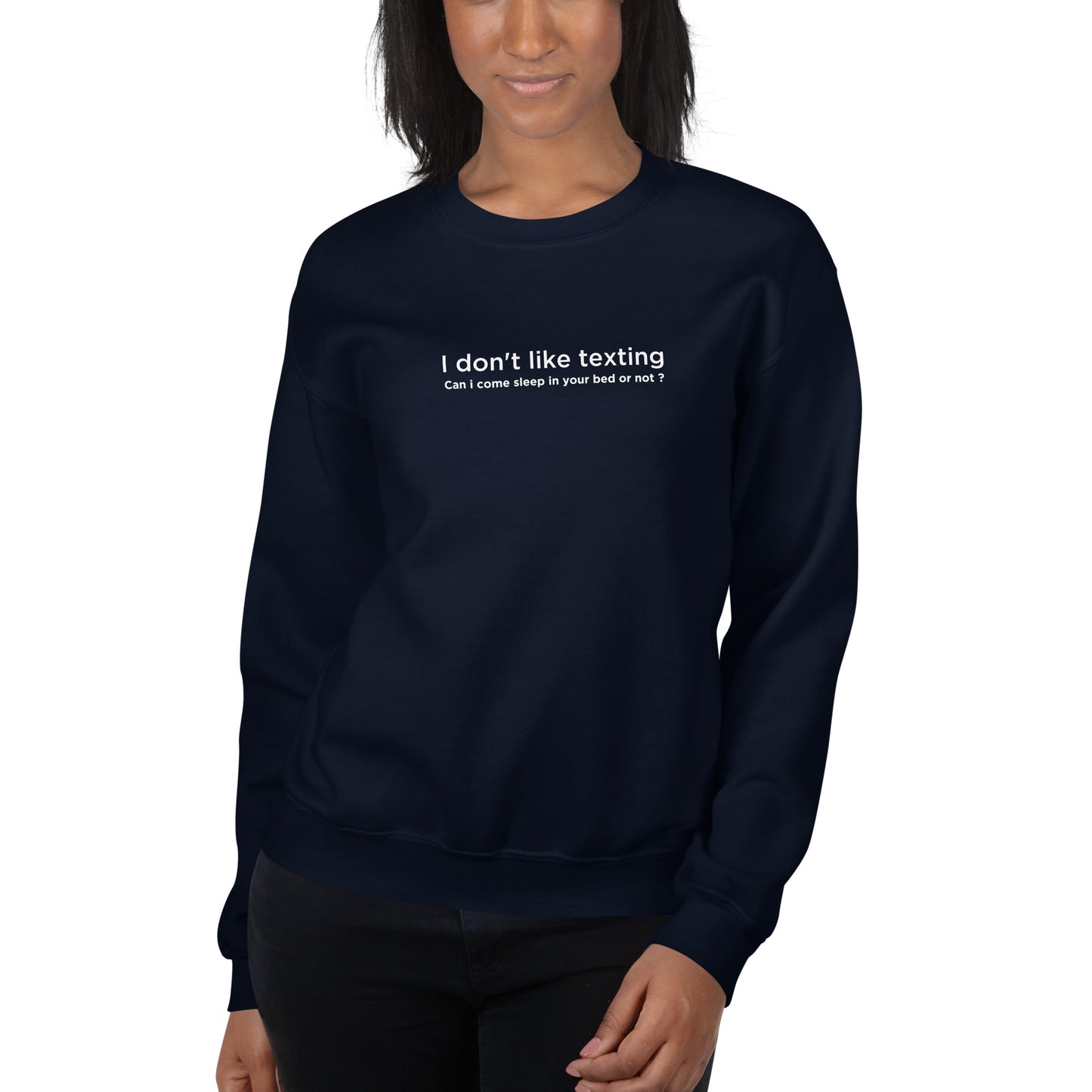 Sweat unisexe col rond I don't like texting - Sedurro