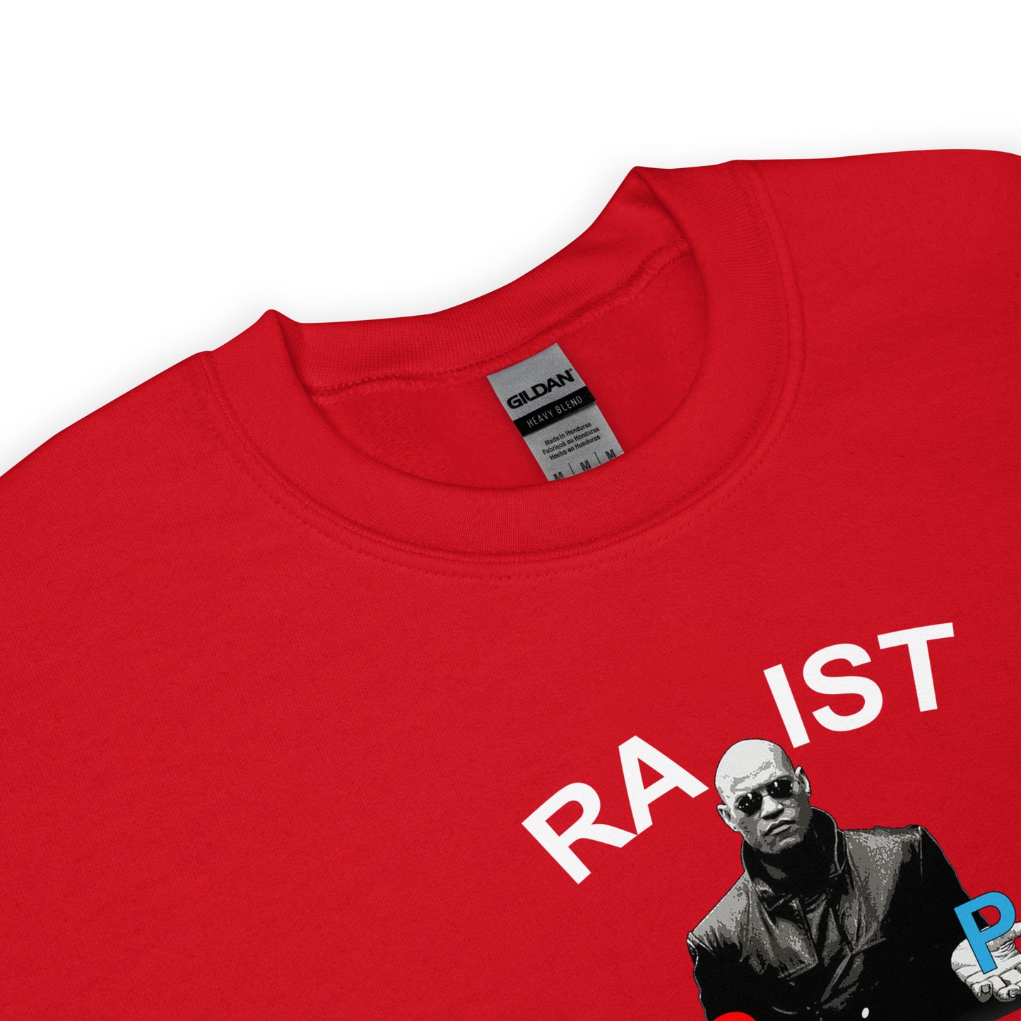 Sweat unisexe col rond Morpheus pills Racist or Rapist - Sedurro