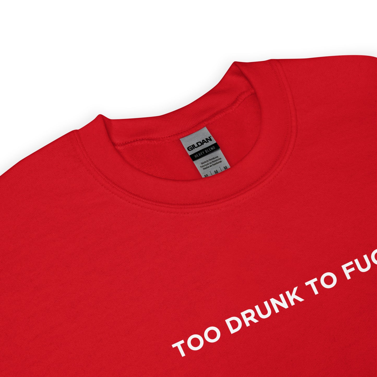 Sweat unisexe col rond Too drunk to fuck - Sedurro