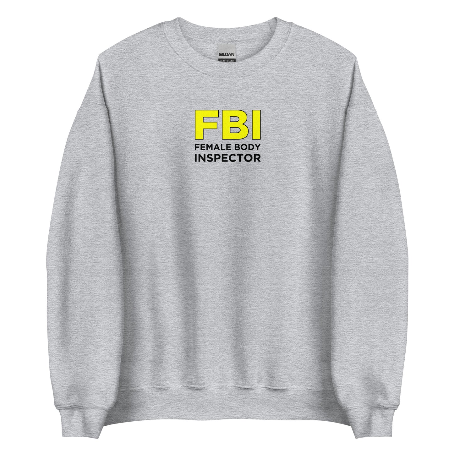Sweat unisexe col rond FBI Female Body Inspector - Sedurro