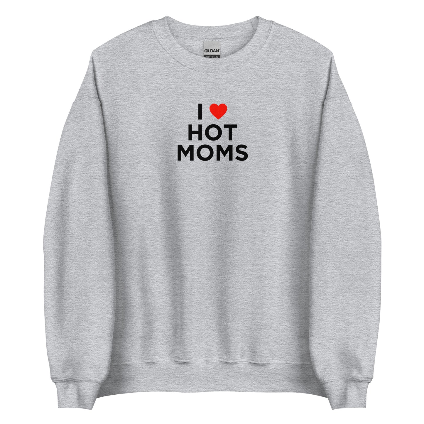 Sweat unisexe col rond I love hot moms - Sedurro