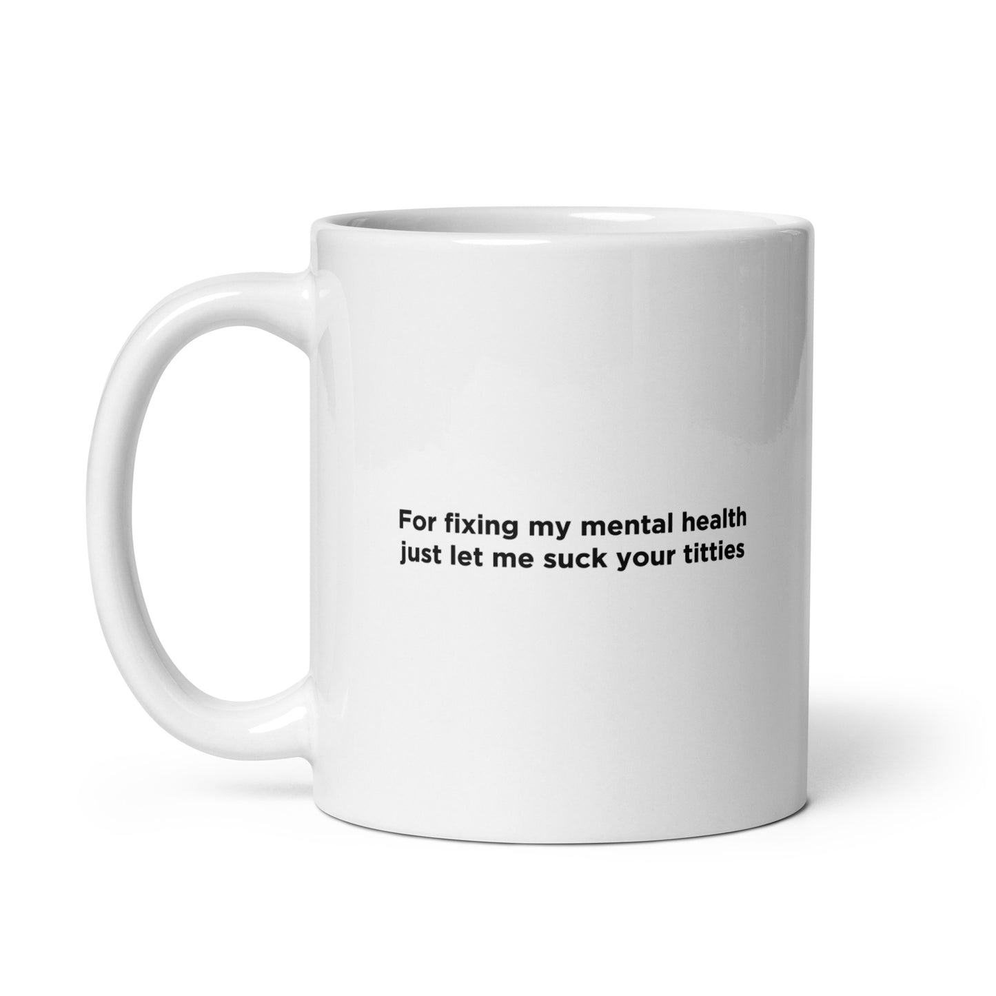 Mug For fixing my mental health - Sedurro