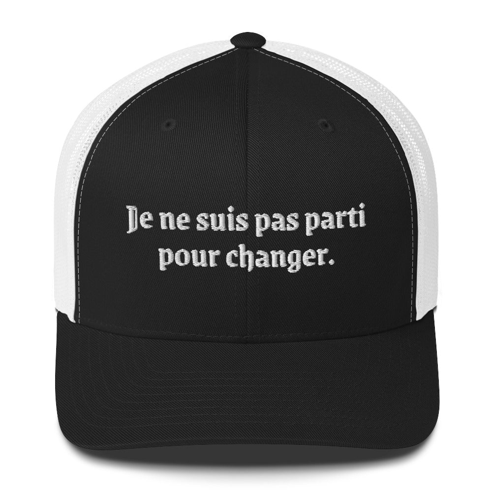 Casquette brodée Je ne suis pas parti pour changer Noir Blanc - Sedurro