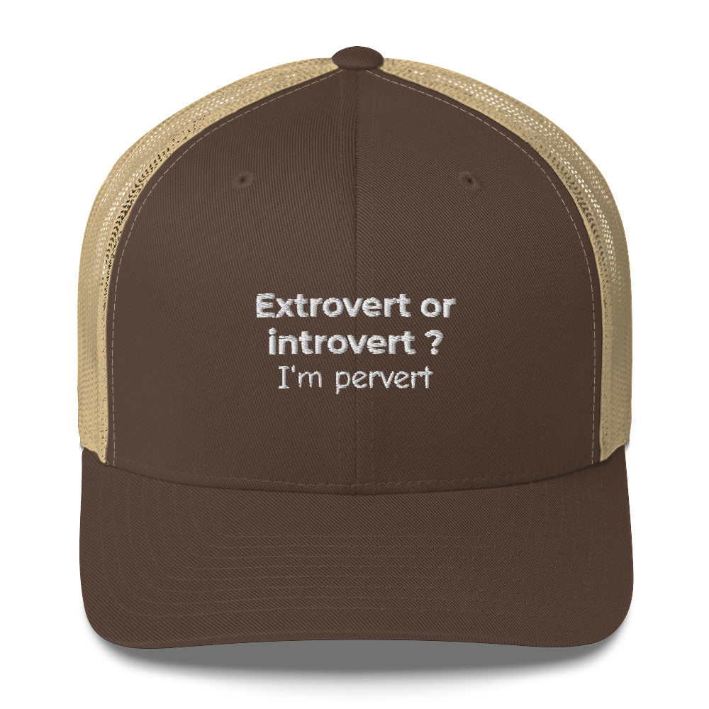 Casquette brodée Extrovert or introvert ? I'm pervert - Sedurro