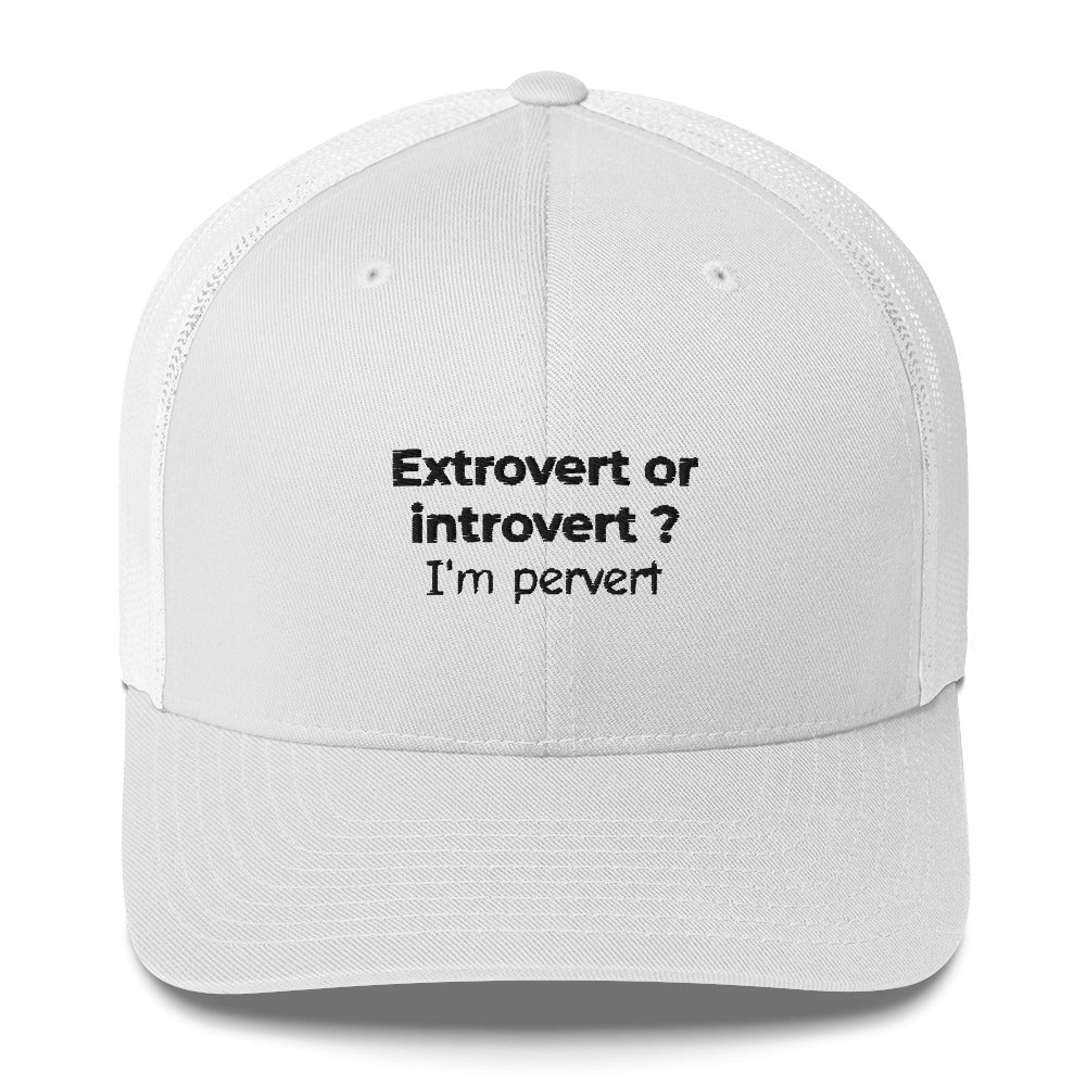 Casquette brodée Extrovert or introvert ? I'm pervert - Sedurro