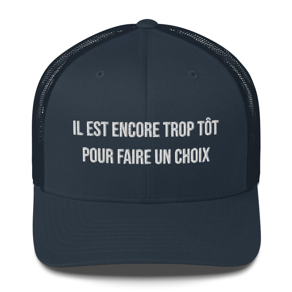 Casquette brodée Il est encore trop tôt pour faire un choix Bleu Marine - Sedurro