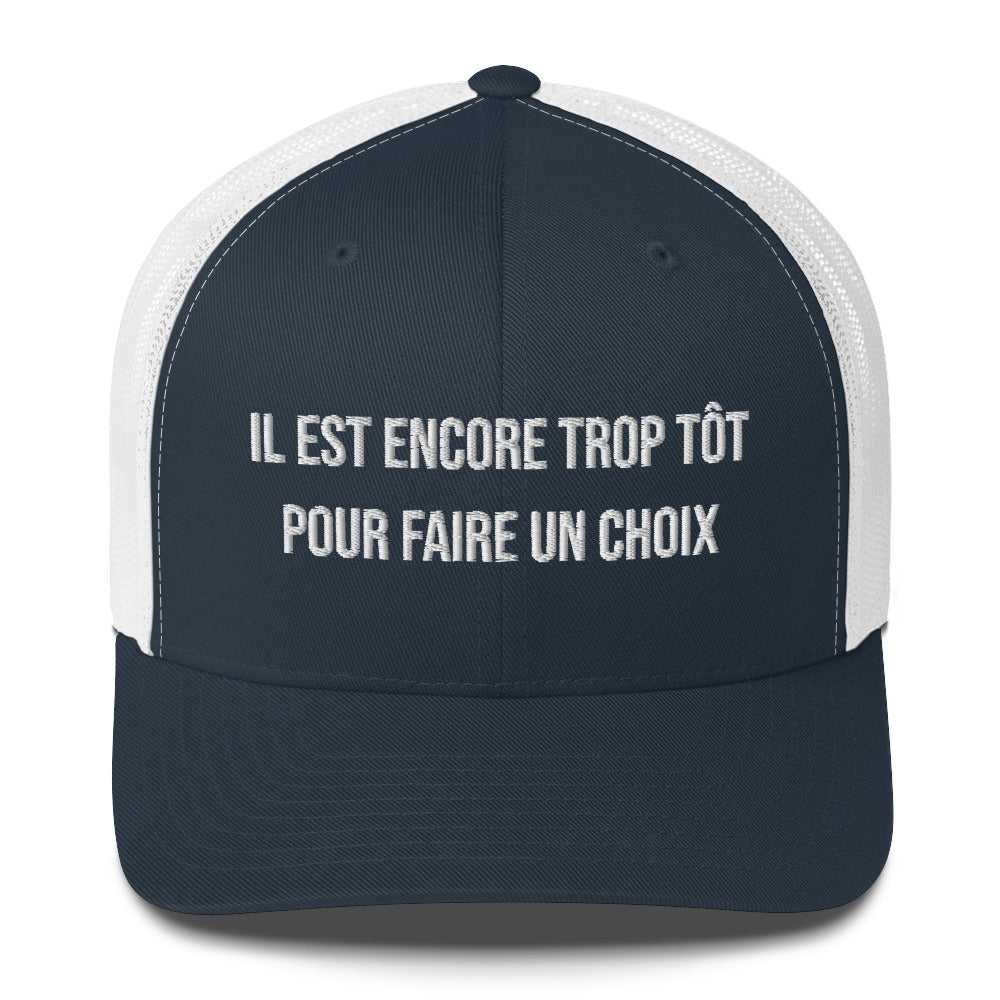 Casquette brodée Il est encore trop tôt pour faire un choix Bleu Marine Blanc - Sedurro