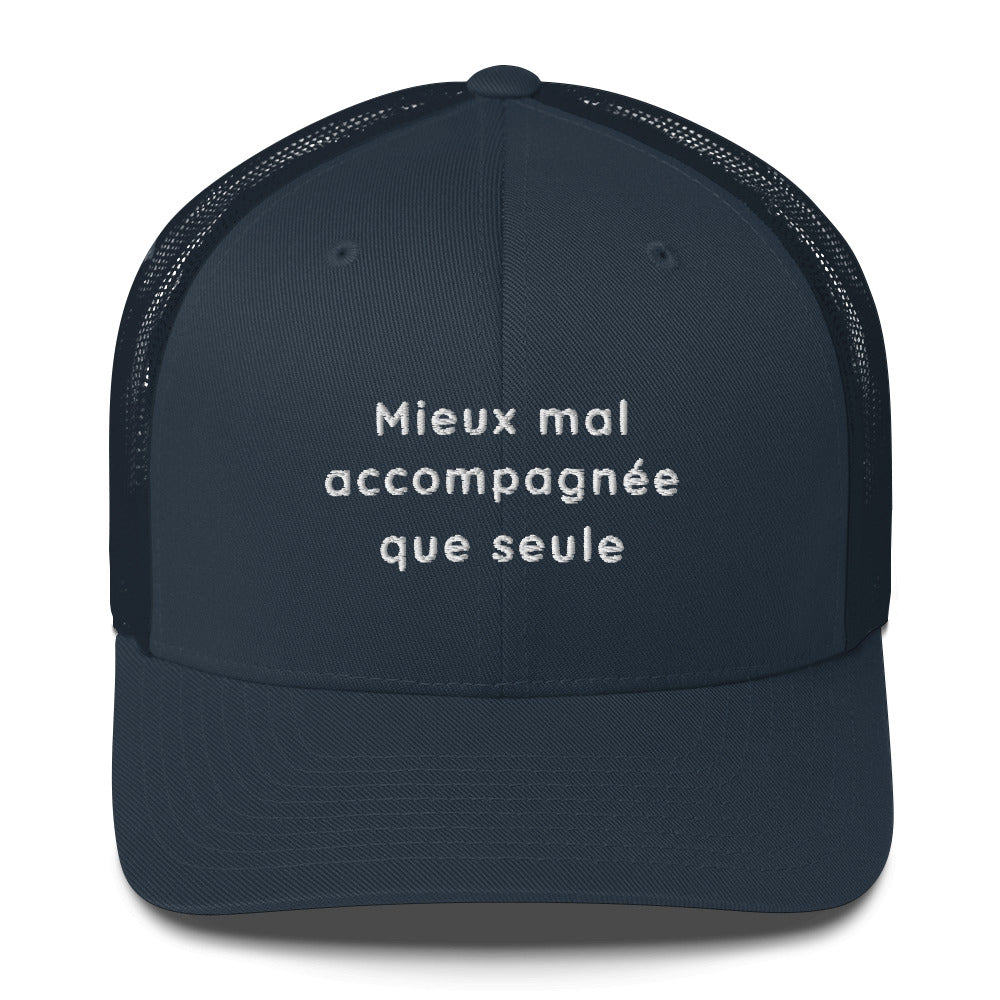 Casquette brodée Mieux mal accompagnée que seule Bleu Marine - Sedurro
