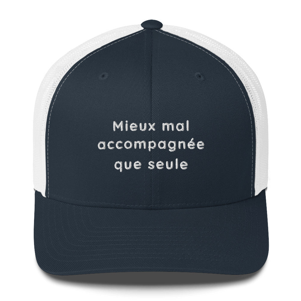 Casquette brodée Mieux mal accompagnée que seule Bleu Marine Blanc - Sedurro