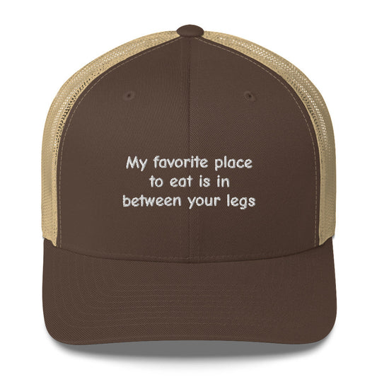Casquette brodée My favorite place to eat is in between your legs Marron Kaki - Sedurro