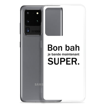 Coque Samsung Bon bah je bande maintenant super - Sedurro