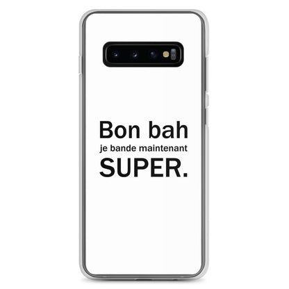 Coque Samsung Bon bah je bande maintenant super Samsung Galaxy S10+ - Sedurro