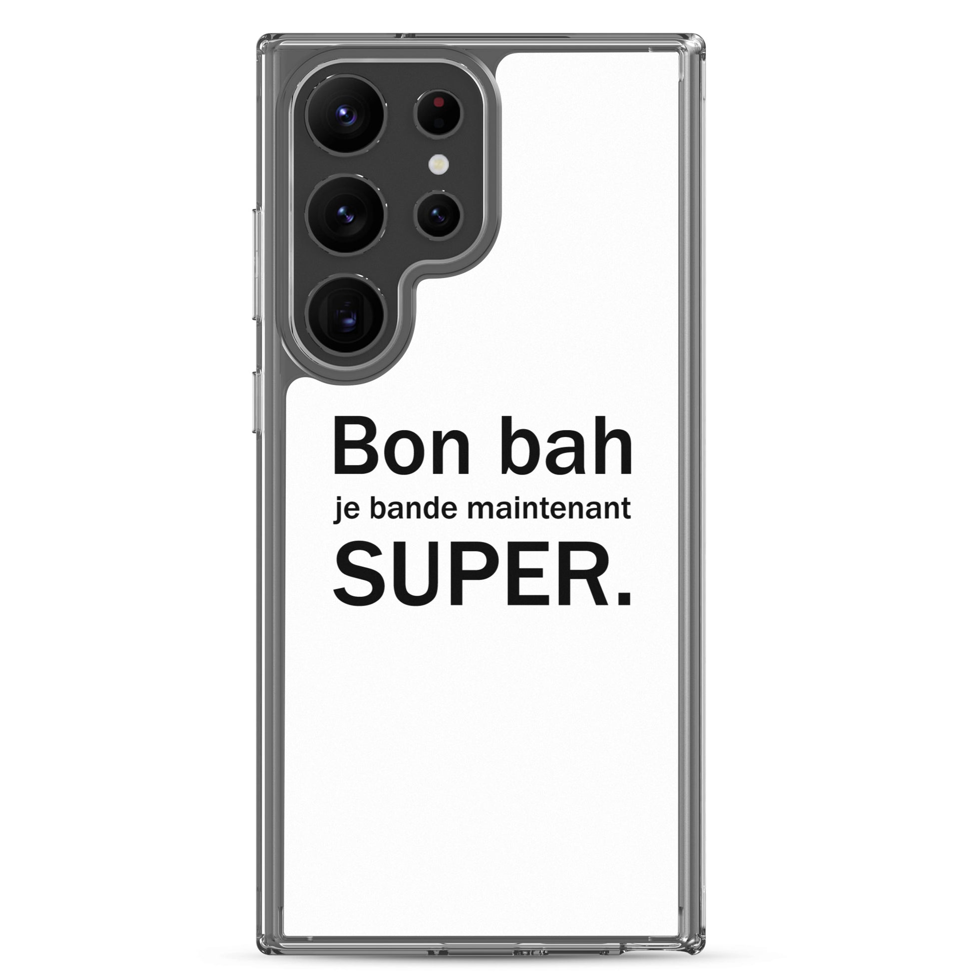 Coque Samsung Bon bah je bande maintenant super Samsung Galaxy S23 Ultra - Sedurro