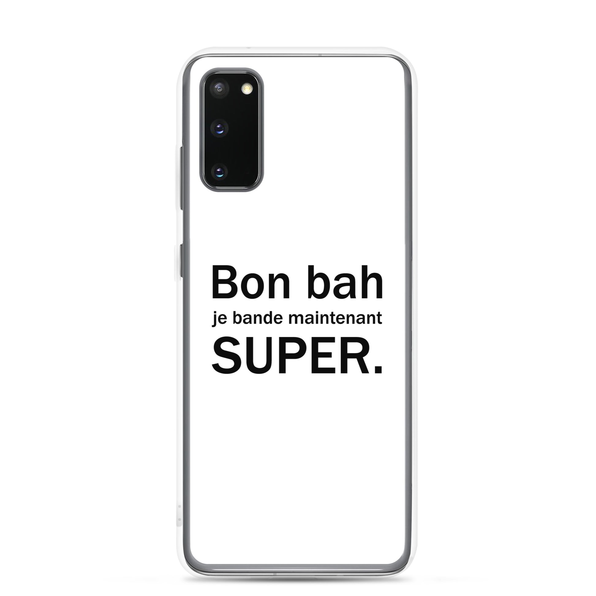 Coque Samsung Bon bah je bande maintenant super Samsung Galaxy S20 - Sedurro