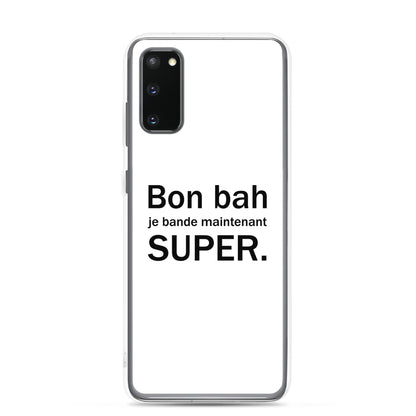 Coque Samsung Bon bah je bande maintenant super Samsung Galaxy S20 - Sedurro