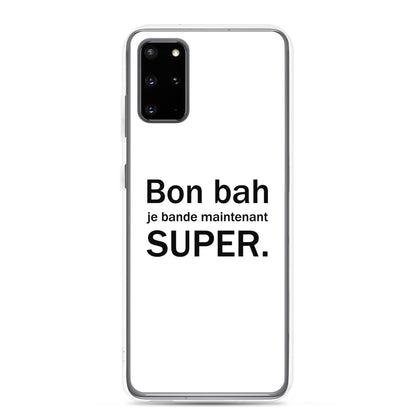 Coque Samsung Bon bah je bande maintenant super Samsung Galaxy S20 Plus - Sedurro