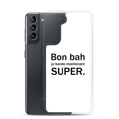Coque Samsung Bon bah je bande maintenant super - Sedurro