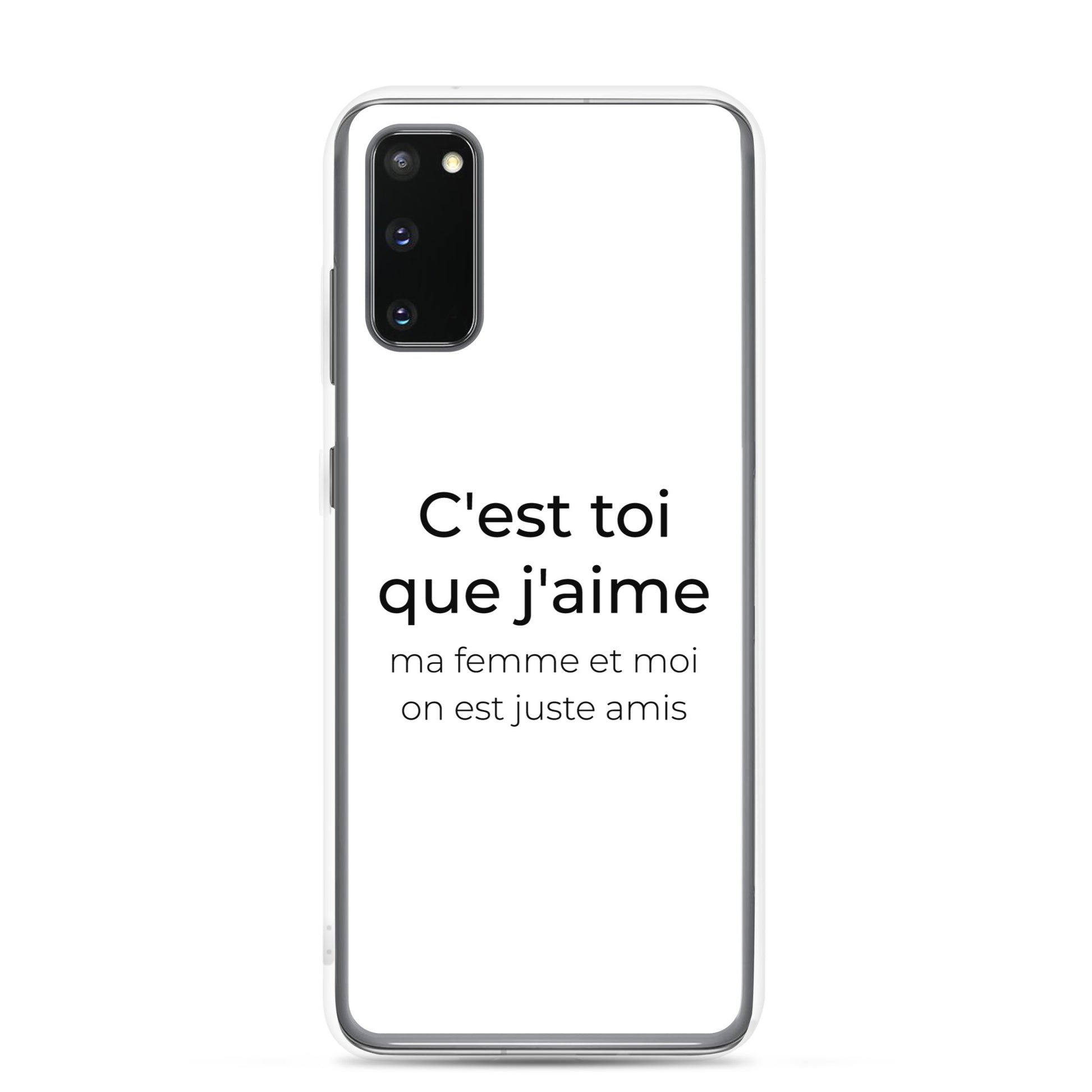 Coque Samsung C'est toi que j'aime ma femme et moi on est juste amis Samsung Galaxy S20 - Sedurro