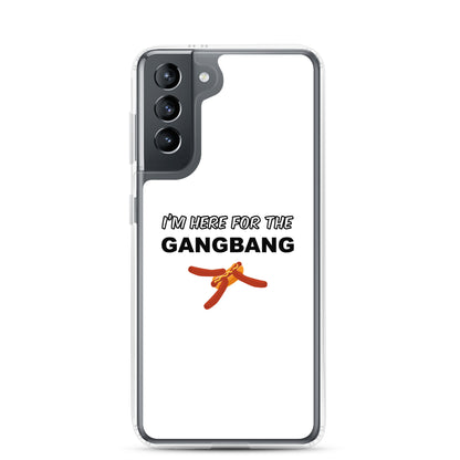 Coque Samsung I'm here for the gangbang Samsung Galaxy S21 - Sedurro