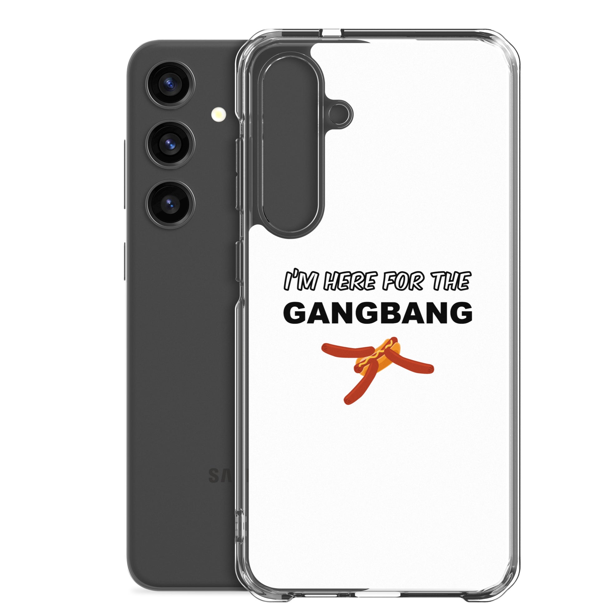 Coque Samsung I'm here for the gangbang - Sedurro