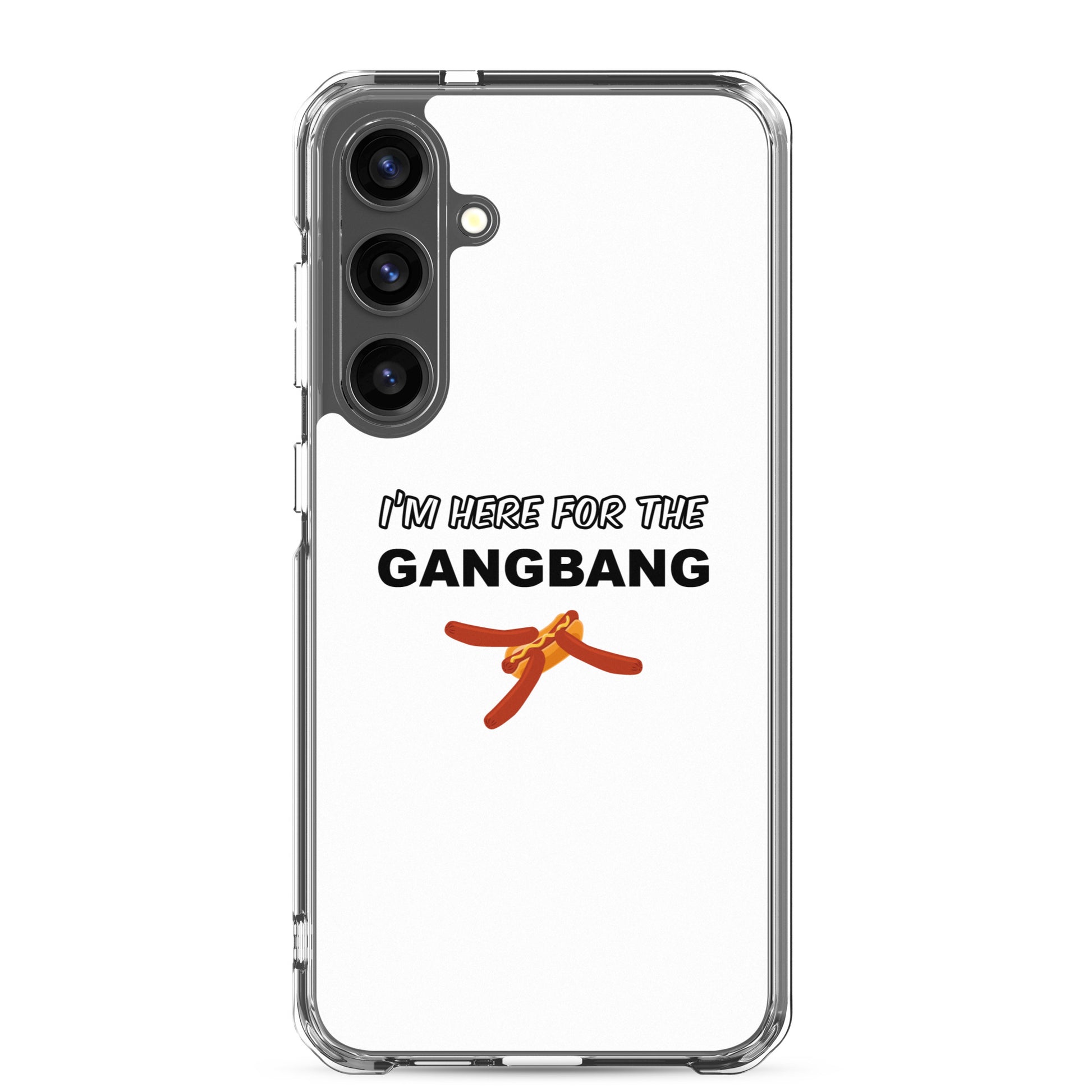 Coque Samsung I'm here for the gangbang Samsung Galaxy S24 Plus - Sedurro