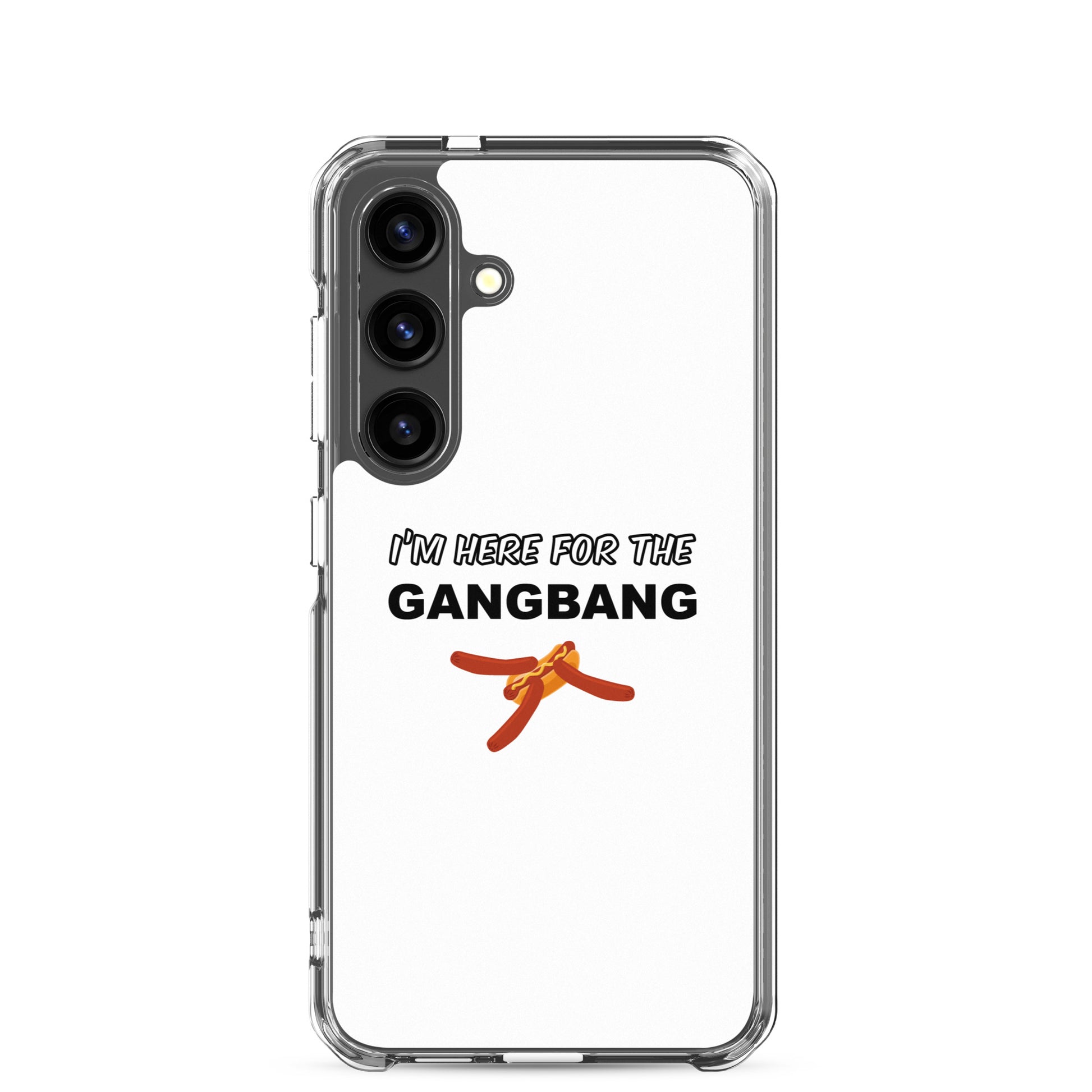 Coque Samsung I'm here for the gangbang Samsung Galaxy S24 - Sedurro