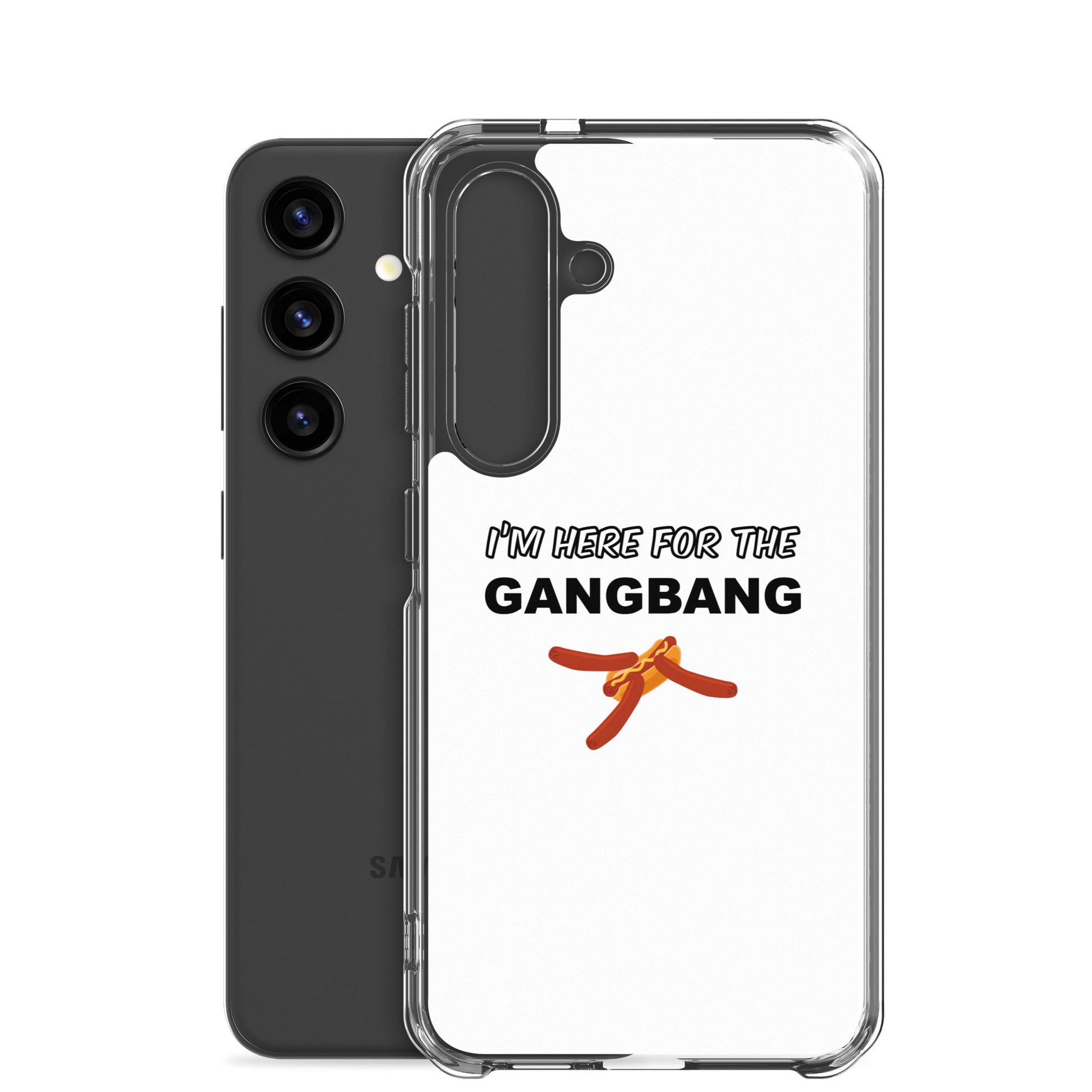 Coque Samsung I'm here for the gangbang - Sedurro