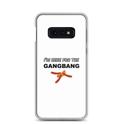 Coque Samsung I'm here for the gangbang Samsung Galaxy S10e - Sedurro
