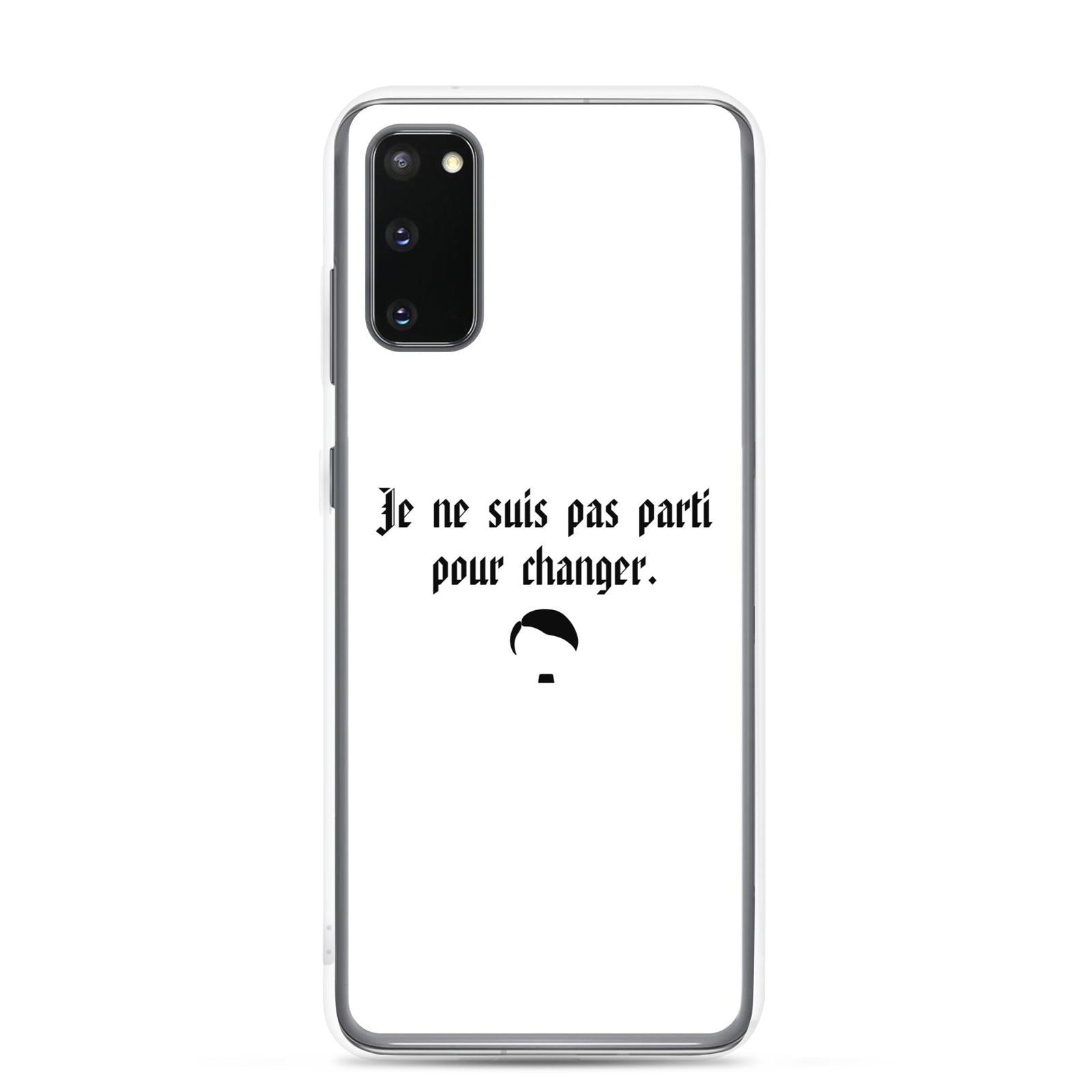 Coque Samsung Je ne suis pas parti pour changer Samsung Galaxy S20 - Sedurro