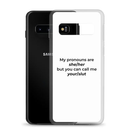Coque Samsung My pronouns are she/her but you can call me your/slut - Sedurro
