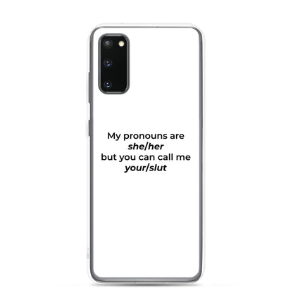 Coque Samsung My pronouns are she/her but you can call me your/slut Samsung Galaxy S20 - Sedurro